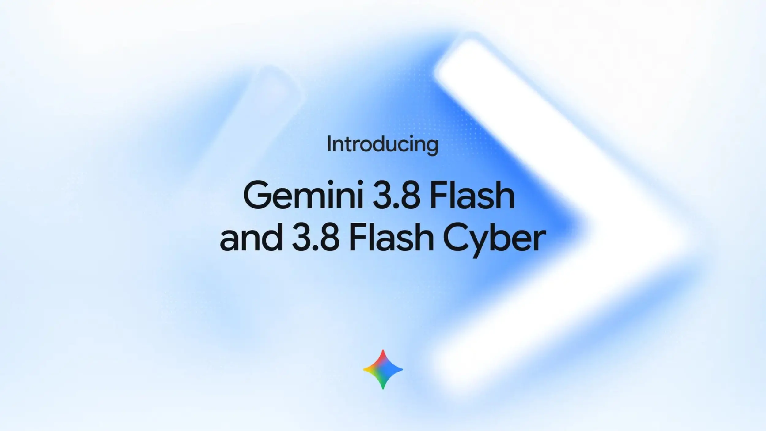 Gemini 3.8 Flash is out with a new focus on cybersecurity