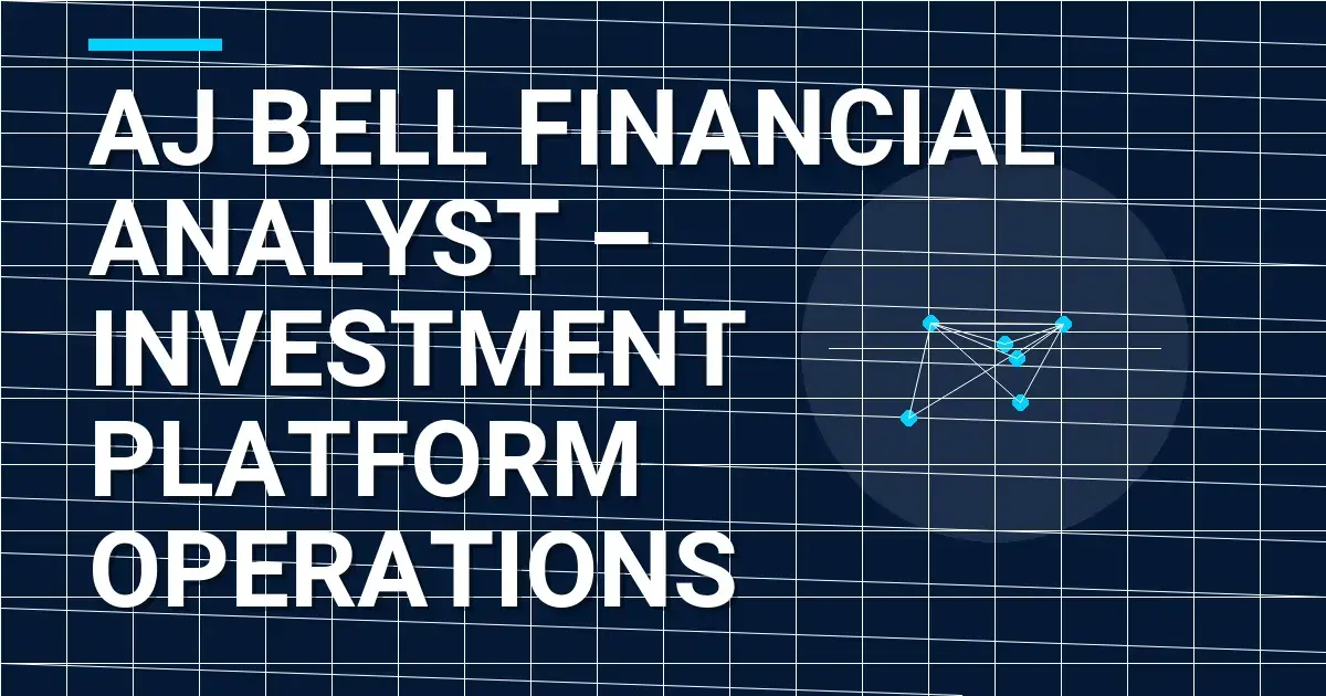 AJ Bell Financial Analyst – Investment Platform Operations