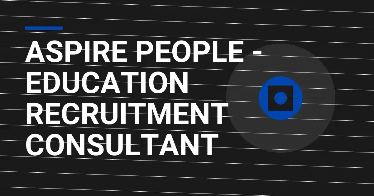 Aspire People - Education Recruitment Consultant
