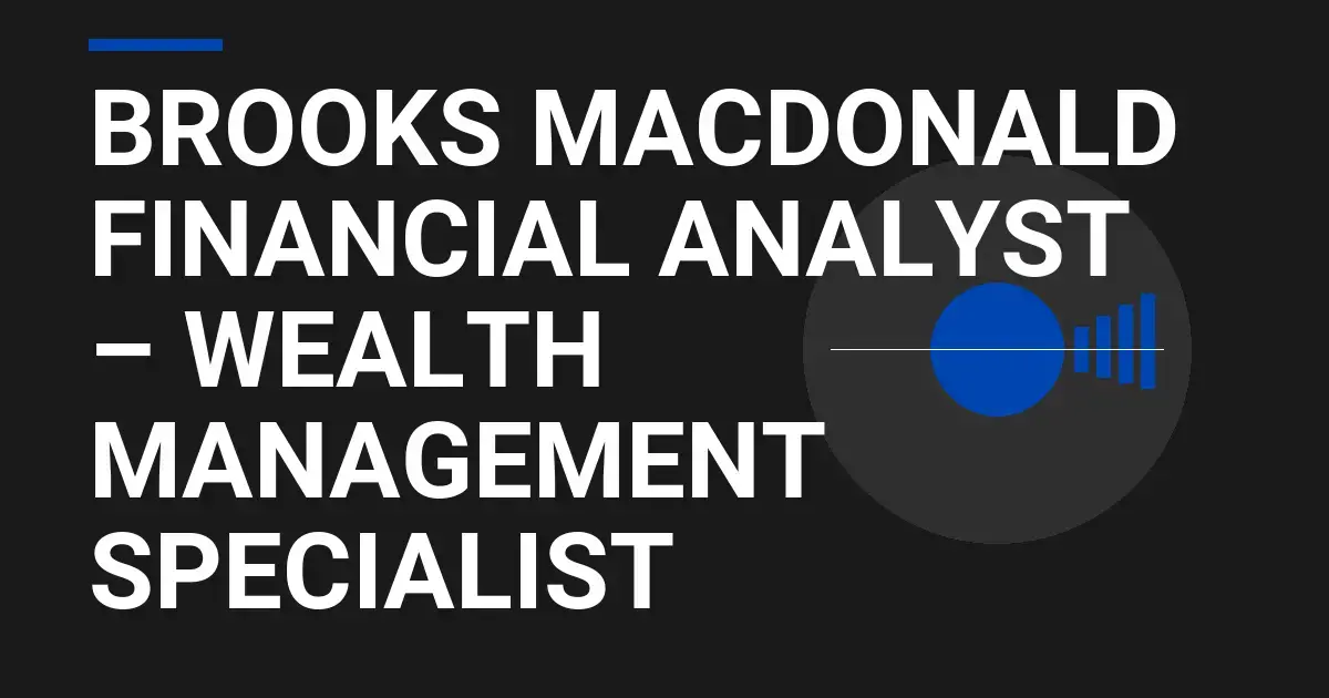 Brooks Macdonald Financial Analyst – Wealth Management Specialist
