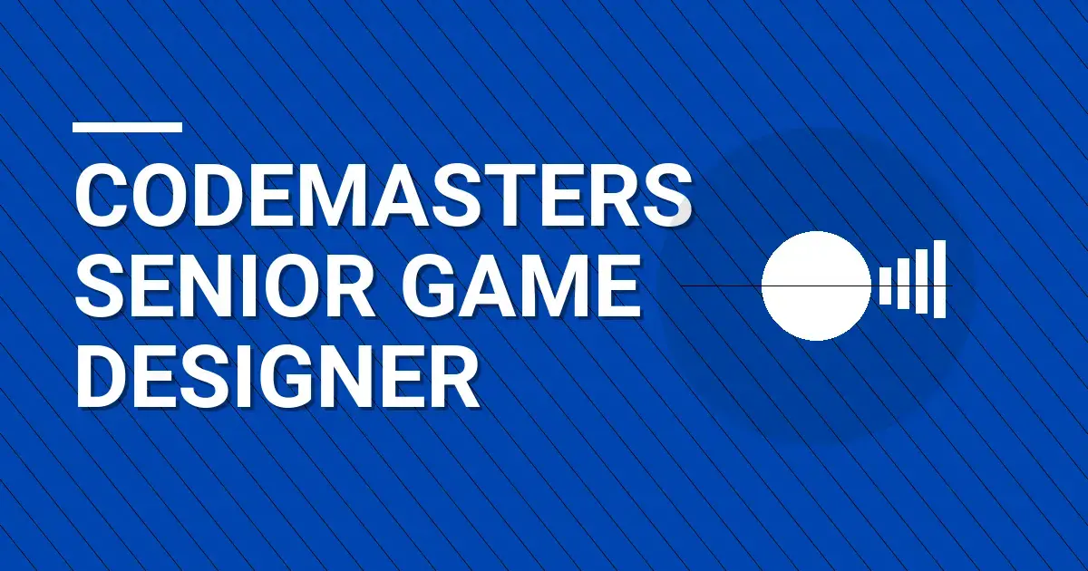Codemasters Senior Game Designer