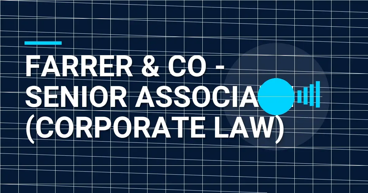 Farrer & Co - Senior Associate (Corporate Law)