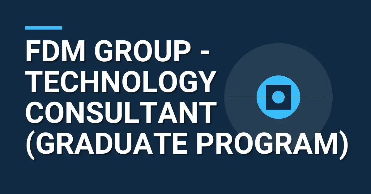 FDM Group - Technology Consultant (Graduate Program)