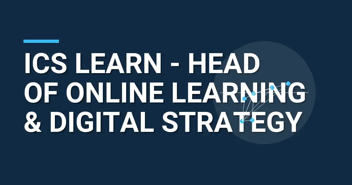 ICS Learn - Head of Online Learning & Digital Strategy