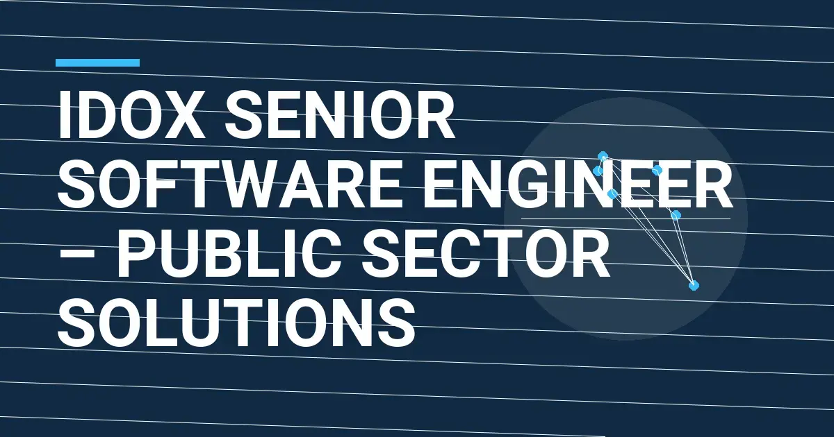 IDOX Senior Software Engineer – Public Sector Solutions