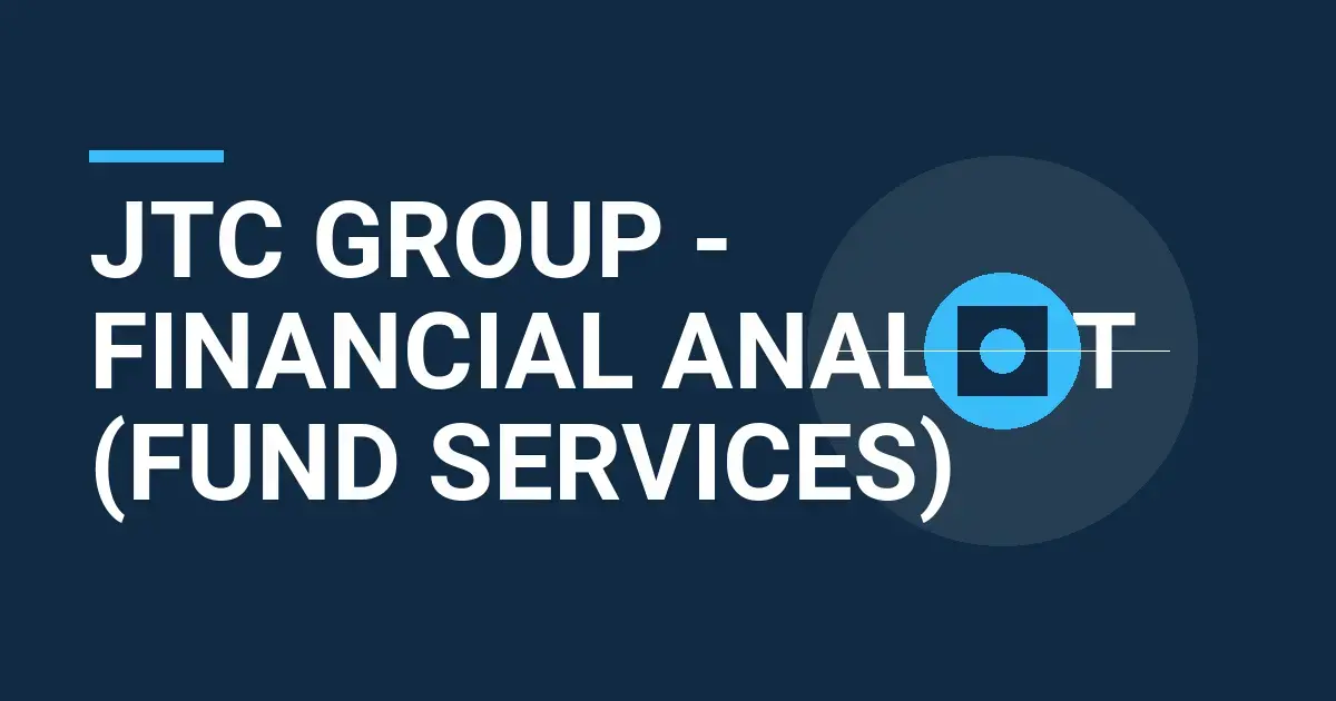 JTC Group - Financial Analyst (Fund Services)