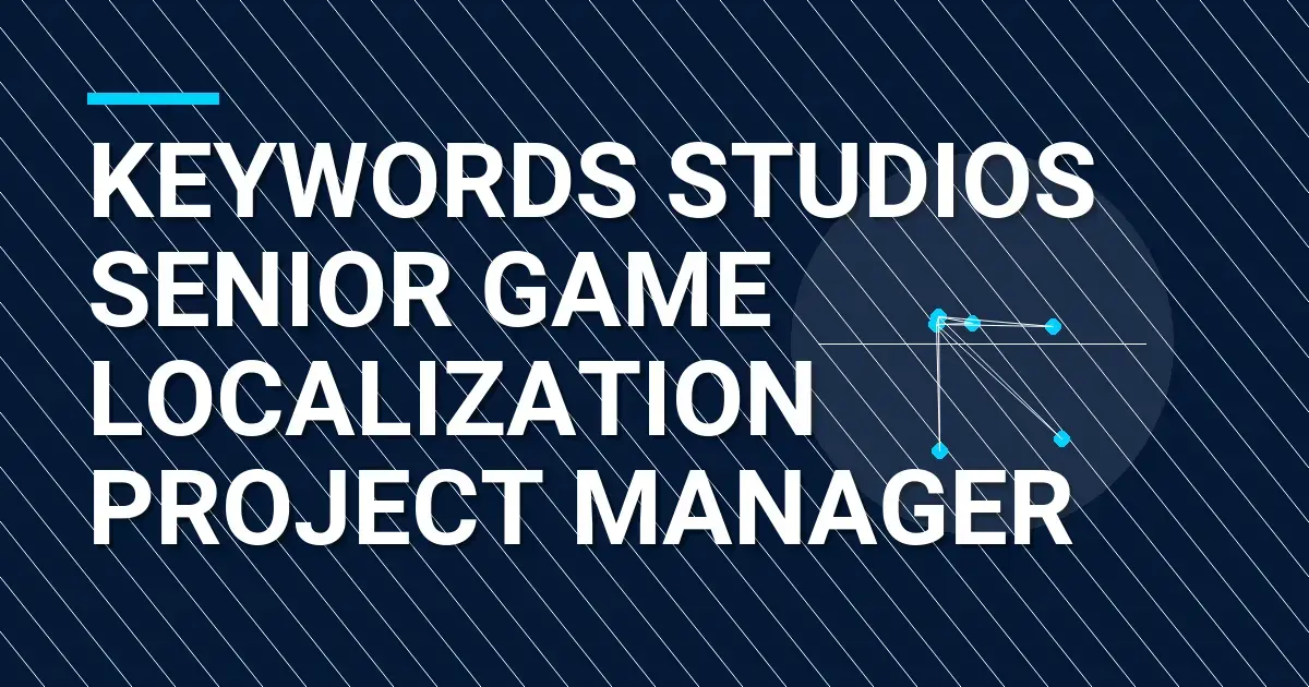 Keywords Studios Senior Game Localization Project Manager