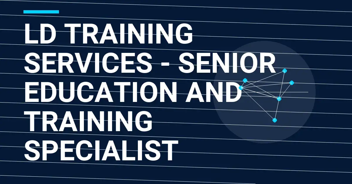 LD Training Services - Senior Education and Training Specialist