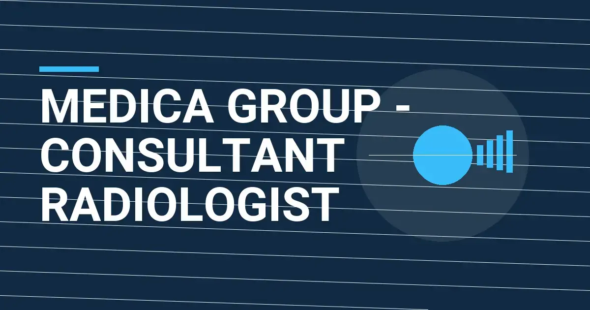 Medica Group - Consultant Radiologist