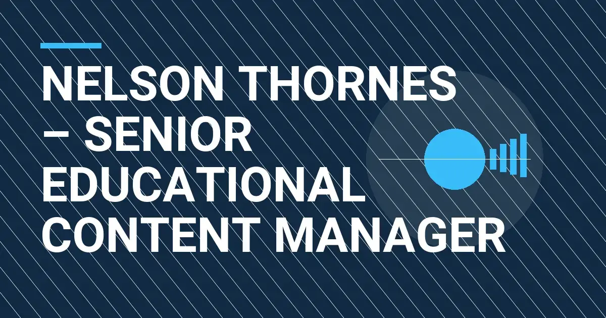 Nelson Thornes – Senior Educational Content Manager