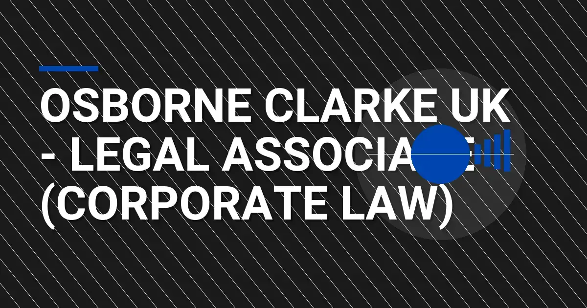 Osborne Clarke UK - Legal Associate (Corporate Law)
