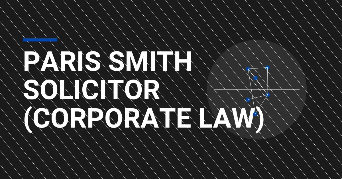 Paris Smith Solicitor (Corporate Law)
