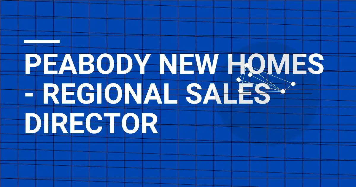 Peabody New Homes - Regional Sales Director
