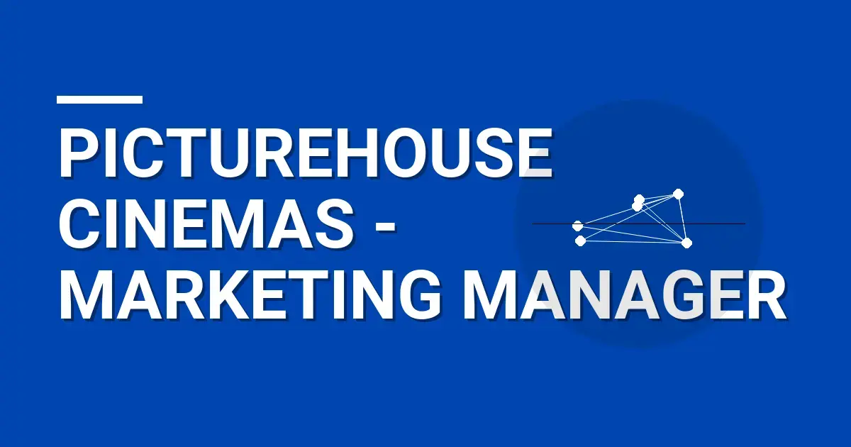 Picturehouse Cinemas - Marketing Manager