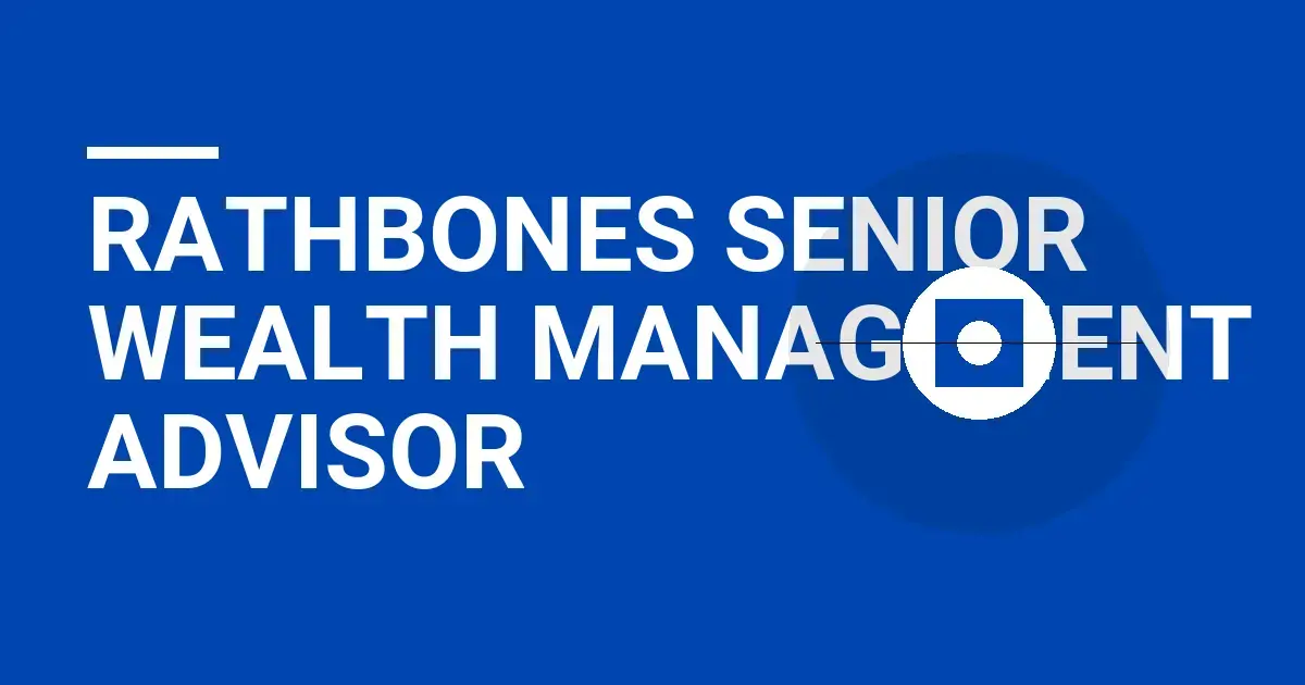 Rathbones Senior Wealth Management Advisor