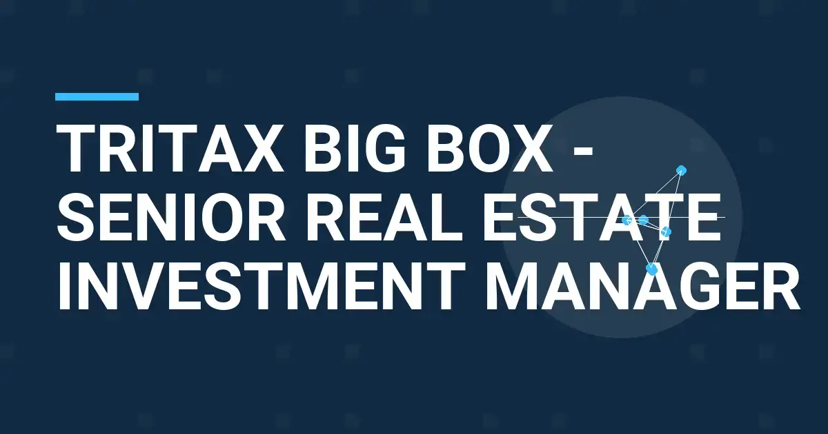 Tritax Big Box - Senior Real Estate Investment Manager