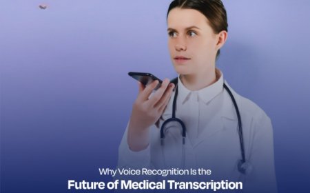 Why Voice Recognition Is the Future of Medical Transcription?