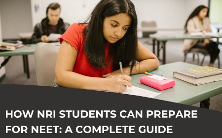 How NRI Students Can Prepare for NEET: A Complete Guide